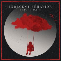 Bright Days, Indecent Behavior, CD