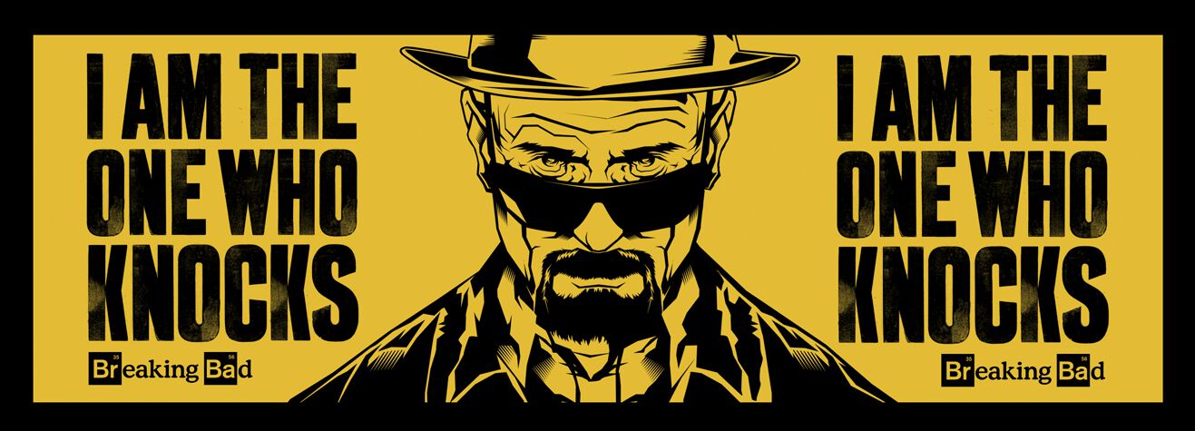 Breaking Bad I Am The One Who Knocks