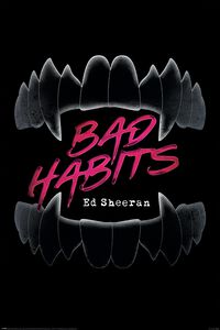 
Ed Sheeran Bad Habits poster for real fans