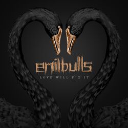 Love will fix it, Emil Bulls, LP