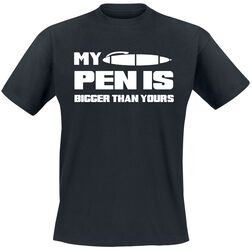 My Pen Is Bigger Than Yours, Slogans, T-Shirt