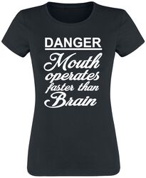 Danger - Mouth Operates Faster Than Brain, Slogans, T-Shirt