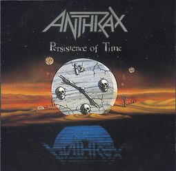 Persistence of time, Anthrax, CD