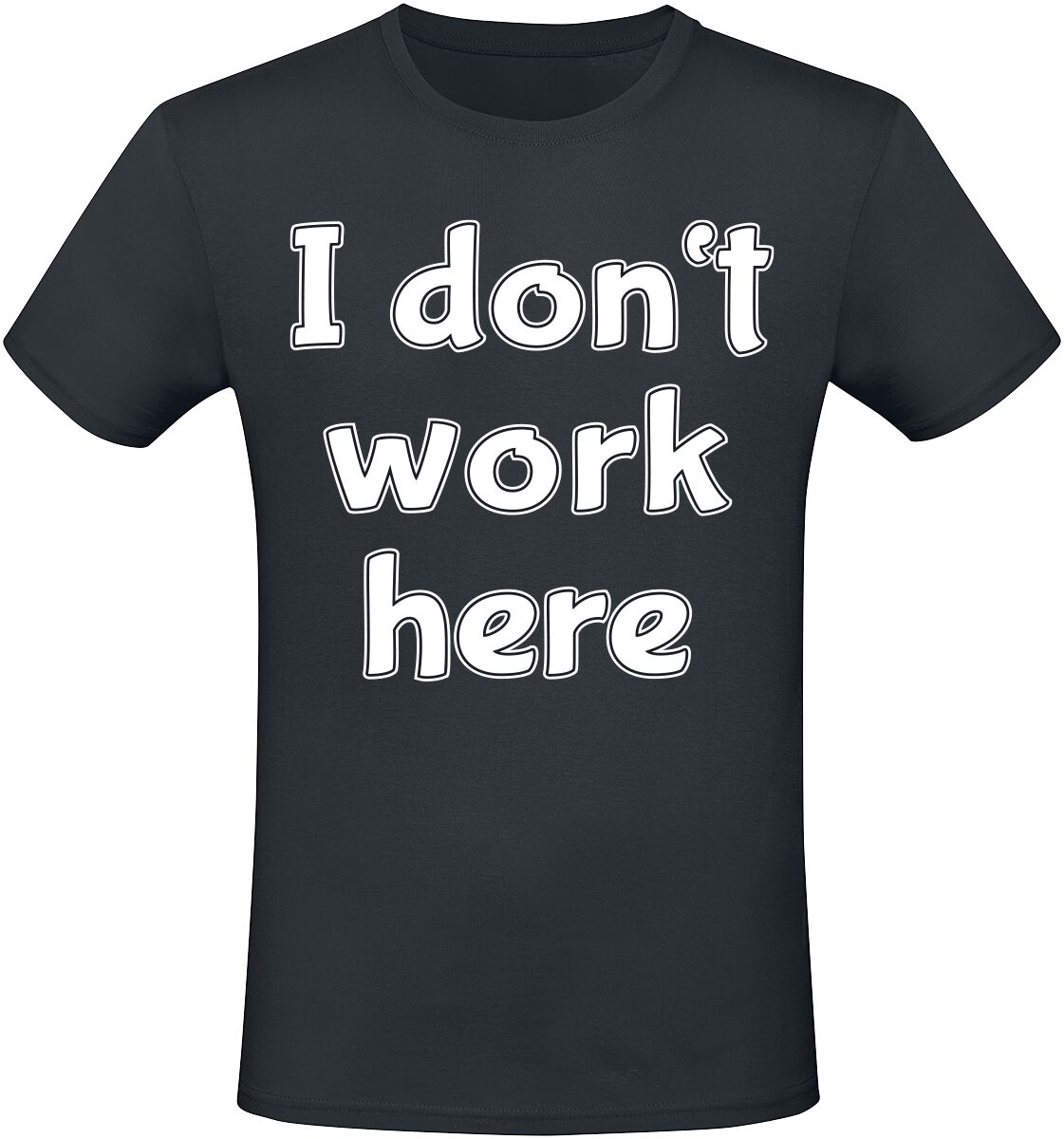 I don’t work here Slogans TShirt EMP