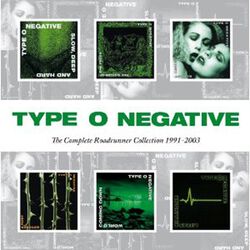 The complete Roadrunner collection 1991-2003, Type O Negative, CD