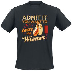 Admit It. You Want To Taste My Wiener
