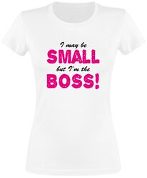 Small But The Boss, Slogans, T-Shirt