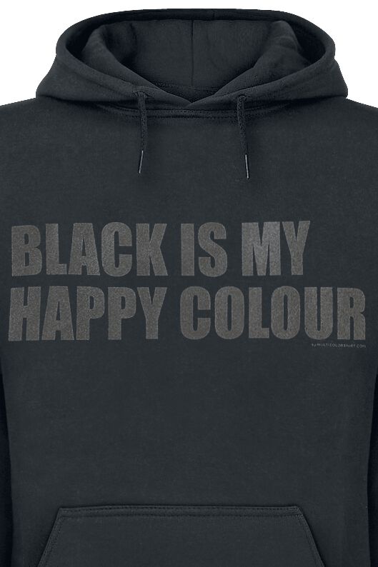 Black Is My Happy Colour Slogans Hooded sweater EMP