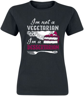 I'm not a vegetraian I'm a dessertarian