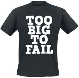 Too Big To Fail, Slogans, T-Shirt